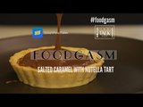 FOODGASM | Salted Caramel and Nutella Tart