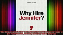 READ book  Why Hire Jennifer How to Use Branding and Uncommon Sense to Get Your First Job Last Job Online Free