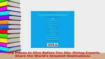 PDF  Fifty Places to Dive Before You Die Diving Experts Share the Worlds Greatest Download Online