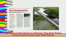 PDF  100 Nature Hot Spots in Ontario The Best Parks Conservation Areas and Wild Places Download Full Ebook