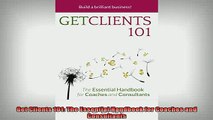 READ book  Get Clients 101 The Essential Handbook for Coaches and Consultants Free Online