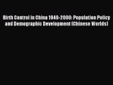 Download Birth Control in China 1949-2000: Population Policy and Demographic Development (Chinese