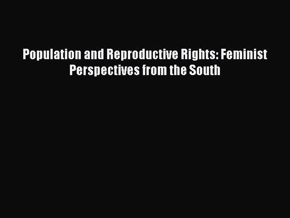 Read Population and Reproductive Rights: Feminist Perspectives from the South Ebook Free