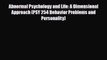 Read Abnormal Psychology and Life: A Dimensional Approach (PSY 254 Behavior Problems and Personality)