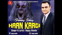 Funny Song Haan Kargi Happy Manila - Latest Punjabi Songs 2016 - Punjabi Funny Songs