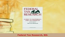 PDF  Federal Tax Research 8th Free Books