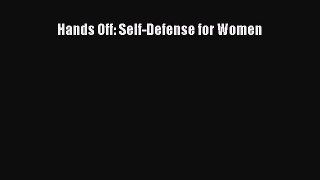 Read Hands Off: Self-Defense for Women Ebook Free