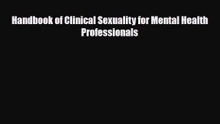 Read Handbook of Clinical Sexuality for Mental Health Professionals Ebook Free