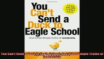 READ book  You Cant Send a Duck to Eagle School And Other Simple Truths of Leadership Online Free