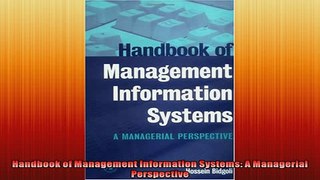 FREE DOWNLOAD  Handbook of Management Information Systems A Managerial Perspective  FREE BOOOK ONLINE