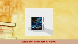 PDF  Shadow Woman A Novel Download Full Ebook