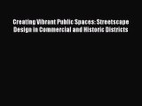 Read Creating Vibrant Public Spaces: Streetscape Design in Commercial and Historic Districts