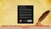PDF  Alphas Prize Weresrus 1 Siren Publishing Menage Amour Download Online