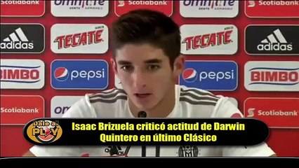 Isaac Brizuela criticó a Darwin Quintero por que no sabe perder se lleva y no se aguanta