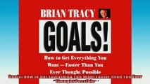 READ book  Goals How to Get Everything You Want Faster Than You Ever Thought Possible Online Free