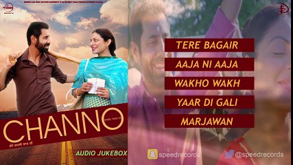 Channo Audio Jukebox - Latest Punjabi Songs 2016 - Songs HD