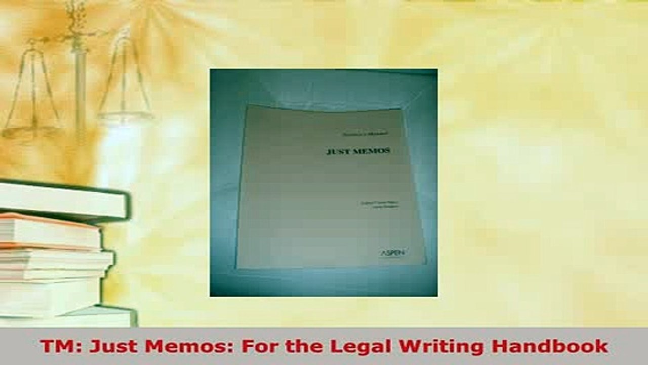 PDF  TM Just Memos For the Legal Writing Handbook Free Books