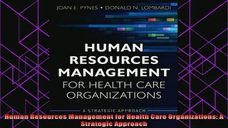 new book  Human Resources Management for Health Care Organizations A Strategic Approach