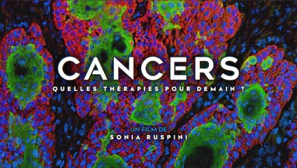 Cancers, quelles thérapies pour demain ? (52 min)