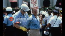 Larry Kramer : d’amour et de colère - Jeudi 2 juin à 23h10 sur PLANÈTE+
