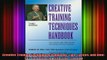 read here  Creative Training Techniques Handbook Tips Tactics and HowTos for Delivering Effective