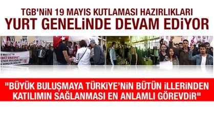 TGB'nin 19 Mayıs kutlaması hazırlıkları yurt genelinde devam ediyor