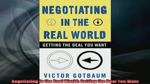 READ book  Negotiating in the Real World Getting the Deal You Want Full EBook