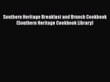 [Read Book] Southern Heritage Breakfast and Brunch Cookbook (Southern Heritage Cookbook Library)