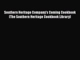 [Read Book] Southern Heritage Company's Coming Cookbook (The Southern Heritage Cookbook Library)