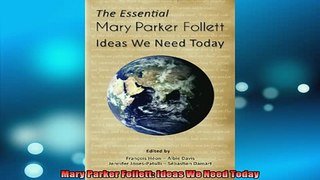 READ book  Mary Parker Follett Ideas We Need Today Full EBook
