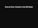 [Read Book] Duncan Hines Complete Cake Mix Magic  EBook