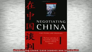 READ FREE Ebooks  Negotiating China Case Studies and Strategies Full Free