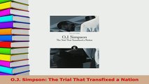 PDF  OJ Simpson The Trial That Transfixed a Nation Free Books