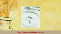PDF  The Oakdale Dinner Club Download Full Ebook