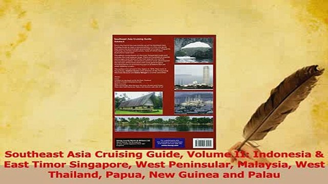 PDF Southeast Asia Cruising Guide Volume II Indonesia East Timor Singapore West Peninsular Download Online