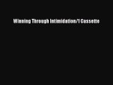 Download Winning Through Intimidation/1 Cassette Ebook Free