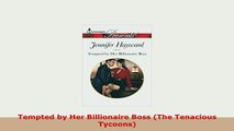 PDF  Tempted by Her Billionaire Boss The Tenacious Tycoons Download Online