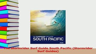 Download  The Stormrider Surf Guide South Pacific Stormrider Surf Guides PDF Free