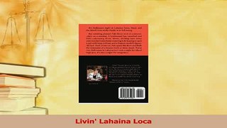Read  Livin Lahaina Loca Ebook Free