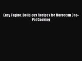 [Download PDF] Easy Tagine: Delicious Recipes for Moroccan One-Pot Cooking Ebook Free