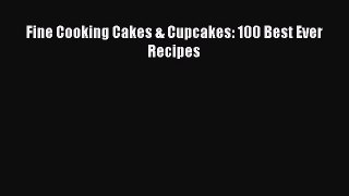 [Read Book] Fine Cooking Cakes & Cupcakes: 100 Best Ever Recipes  EBook