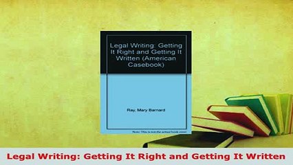 Download  Legal Writing Getting It Right and Getting It Written  Read Online