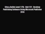 [PDF] City & Guilds Level 1 ITQ - Unit 122 - Desktop Publishing Software Using Microsoft Publisher