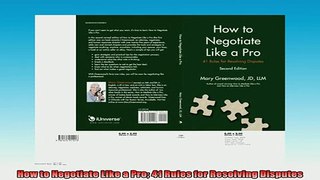 READ book  How to Negotiate Like a Pro 41 Rules for Resolving Disputes Free Online