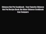 [PDF] Chinese Hot Pot Cookbook - Your Favorite Chinese Hot Pot Recipe Book: No Other Chinese