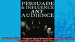 READ book  Public Speaking Persuade And Influence Any Audience Public Speaking and Debate Skills Online Free