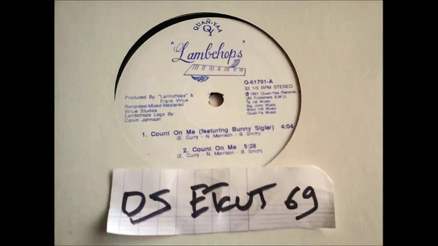 LAMBCHOPS -COUNT ON ME (Featuring BUNNY SIGLER)(RIP ETCUT)QUAN-YA REC 91