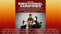 READ book  Emotional Vampires How to Deal with Emotional Vampires  Break the Cycle of Manipulation Free Online