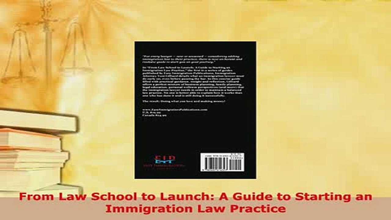 PDF  From Law School to Launch A Guide to Starting an Immigration Law Practice  Read Online