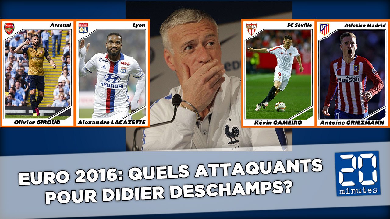 Euro 2016: Quels attaquants pour Deschamps? Onze candidats passés au crible